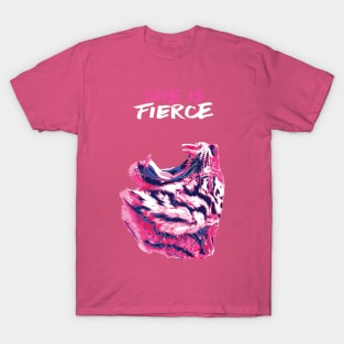 She is Fierce T-Shirt